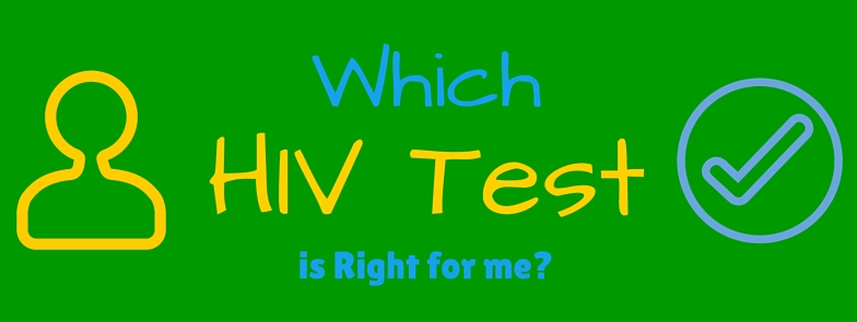 which hiv test is right for me